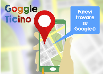 Goggle Ticino – servizi per Google ® my business